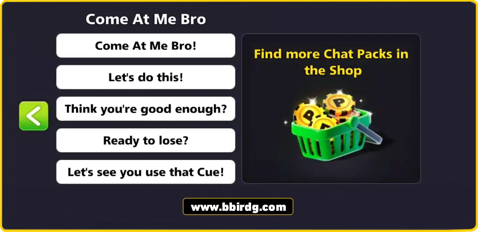 Chat Pack - Come At Me Bro | 8 Ball Pool - BlackBird Store