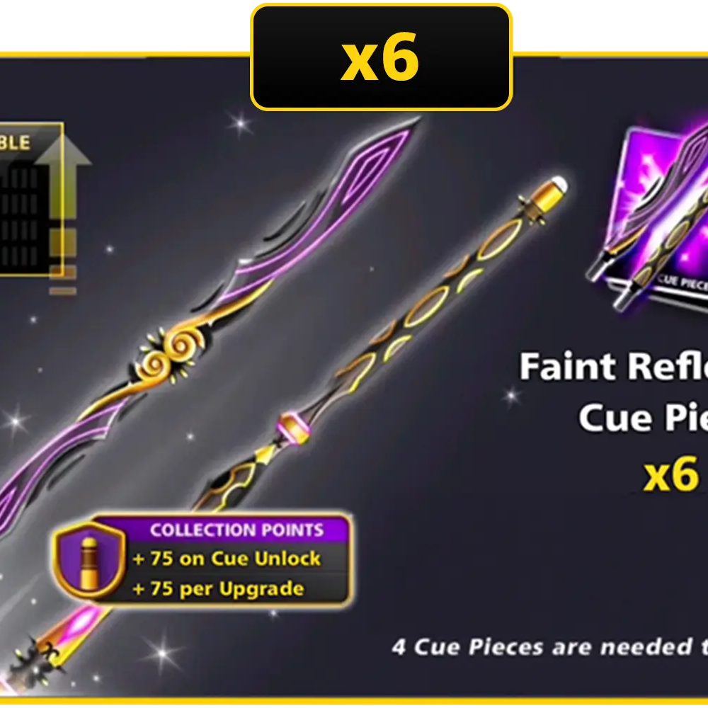 x6 Faint Reflection Cue Pieces | 8 Ball Pool - BlackBird Store